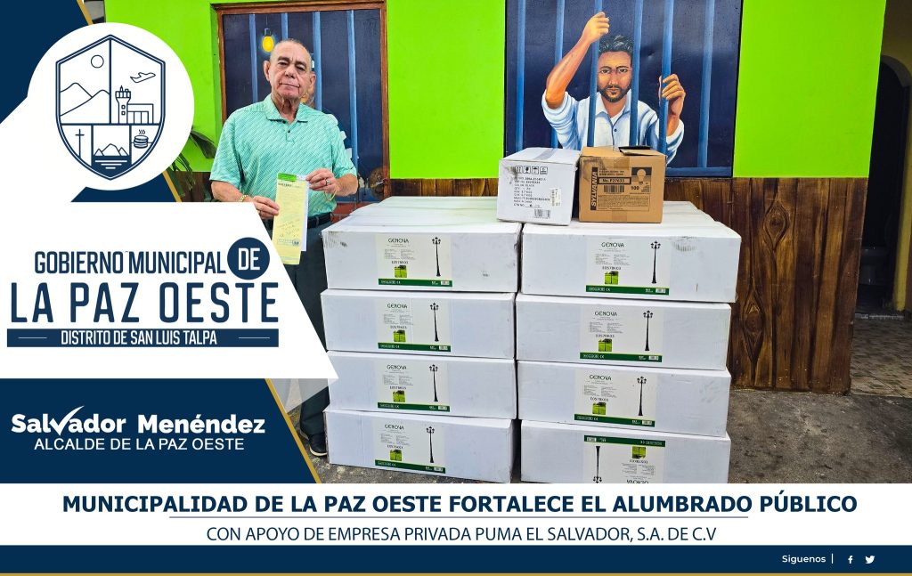 Municipalidad de La Paz Oeste fortalece el alumbrado público con apoyo de empresa privada Puma El Salvador, S.A. de C.V